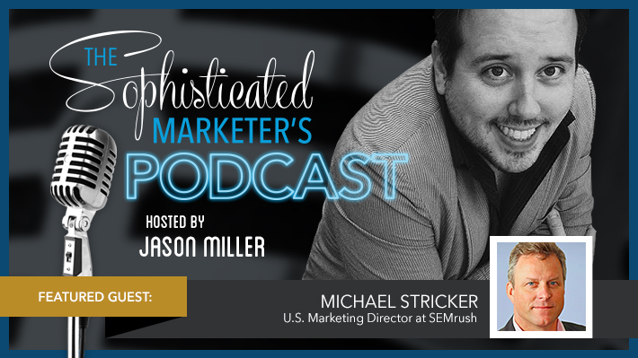The Sophisticated Marketer’s Podcast