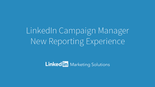 LinkedIn announced a redesigned reporting experience that makes it easier to understand how your campaigns are performing and quickly optimize for better results.