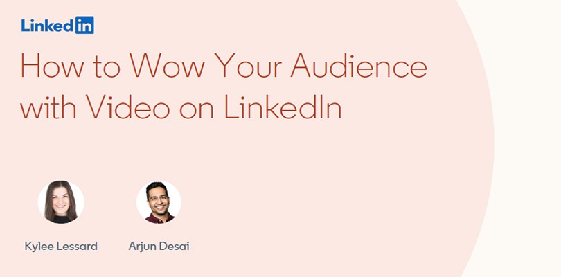 Succeeding with LinkedIn Video