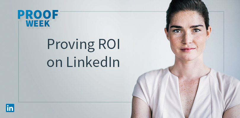 proving roi on linkedin