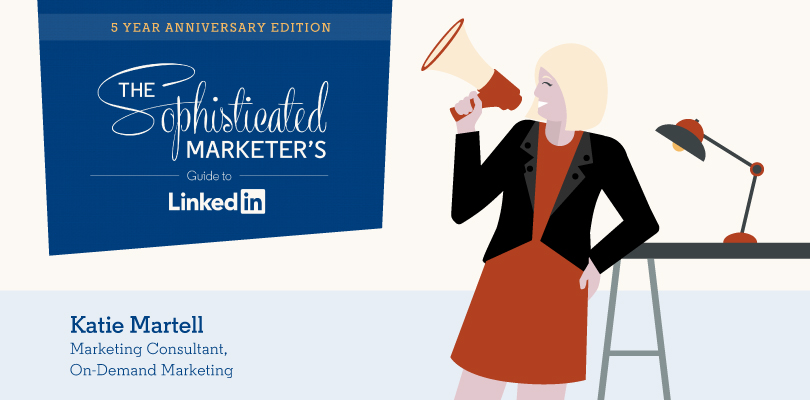 A Sophisticated Marketer’s Perspective: Katie Martell