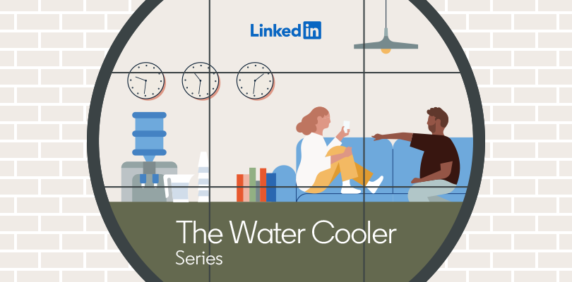 LinkedIn Water Cooler