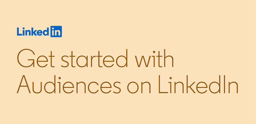Get Started With Audiences on LinkedIn