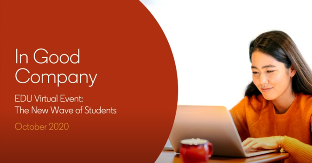 In Good Company -- EDU Virtual Event: The New Wave of Students