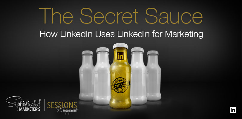 Secret Sauce to LinkedIn