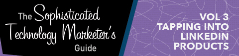 The Sophisticated Tech Marketer's Guide Vol 3