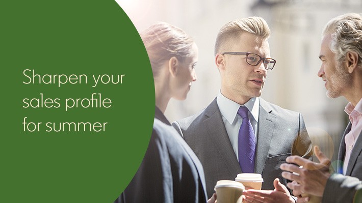 It’s time to sharpen your sales profile for summer