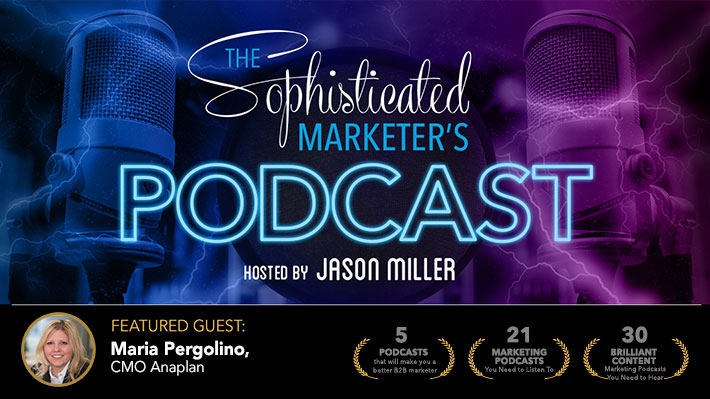 Anaplan CMO Maria Pergolino gave me my big break in B2B marketing – it’s a huge pleasure to welcome her to The Sophisticated Marketer’s Podcast