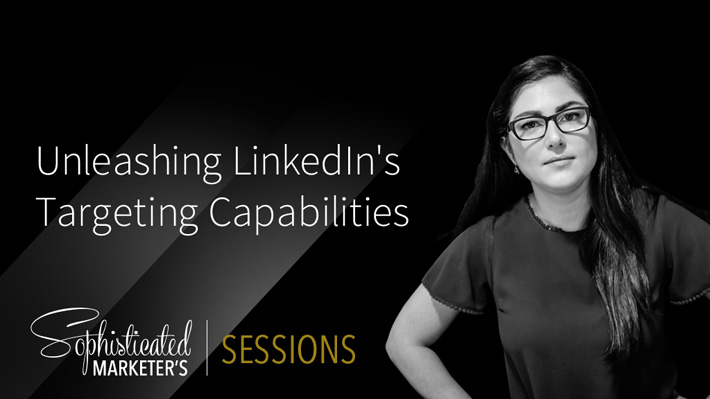 unleashing LinkedIn's targeting capabilities