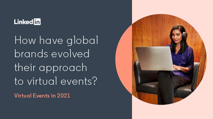 How have global brands evolved their approach to virtual events?