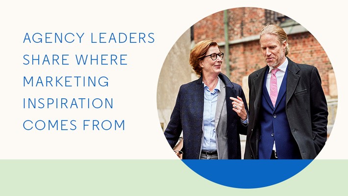 Agency leaders share where marketing inspiration comes from