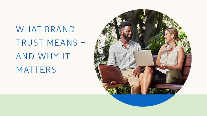 What Brand Trust means – and why it matters