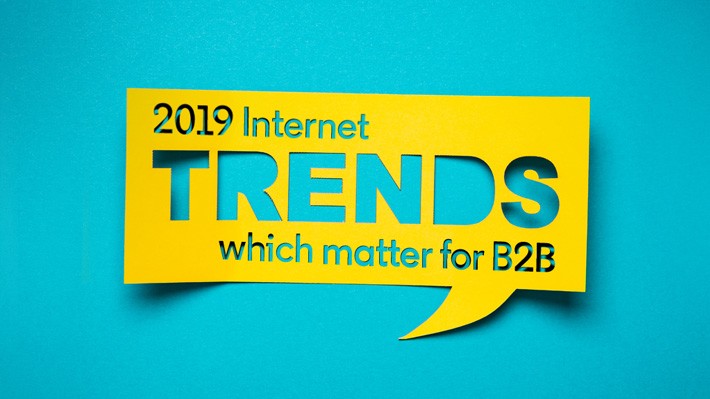 2019 Internet Trends that matter for B2B