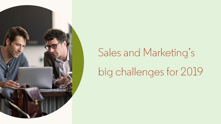 Sales and Marketing’s big challenges for 2019