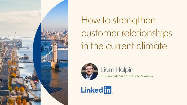 How to strengthen customer relationships in the current climate