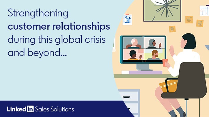 Strengthening customer relationships during this global crisis and beyond
