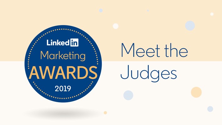 LinkedIn Marketing Awards: Meet the Judges