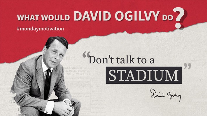 What Would David Ogilvy Do? Part 3 – An audience of one