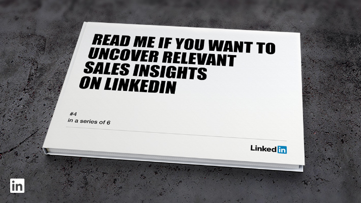 Everything You Need to Know About Leveraging Sales Insights on LinkedIn