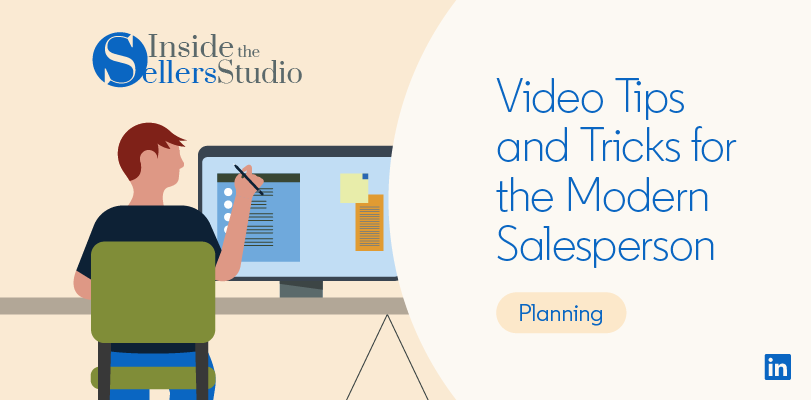 Inside the Sellers Studio: Tips and Tricks for the Modern Sales Person