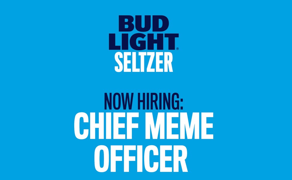 bud light seltzer now hiring chief meme officer